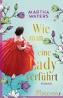 Buchcover Wie man eine Lady verführt (Regency Romantics 2)