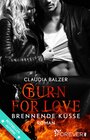 Buchcover Burn for Love - Brennende Küsse (Burn-Reihe 1)
