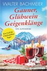 Buchcover Gauner, Glühwein, Geigenklänge / Ein-Kommissar-Egger-Krimi Bd.6