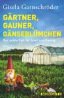Buchcover Gärtner, Gauner, Gänseblümchen (Ein-Steif-und-Kantig-Krimi 8)