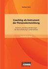 Buchcover Coaching als Instrument der Personalentwicklung: Chancen und Herausforderungen bei der Einführung in Unternehmen. Kathle