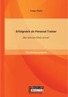Buchcover Erfolgreich als Personal Trainer: Wie sieht ein Check up aus?. Yevgen Popov