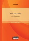 Buchcover Miete, Kauf, Leasing - Eine Vorteilsanalyse. Hannes Kuhl