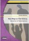 Buchcover Neue Wege zur Elternbildung: Intervention im Familienzentrum. Christian Höllfritsch