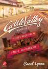 Buchcover Cattle Valley: Süßes Begehren + Stille Sehnsucht