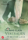 Buchcover Thomas Elkin: Vertrauen in bester Lage