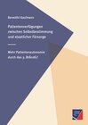 Buchcover Patientenverfügungen zwischen Selbstbestimmung und staatlicher Fürsorge