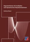 Buchcover Argumentieren mit multiplen und dynamischen Repräsentationen