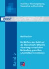 Buchcover Der Einfluss des EuGH auf die ökonomische Effizienz der ertragsteuerlichen Behandlung grenzüberschreitender Investitione