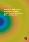 Buchcover Asymptotic and Stationary Preserving Schemes for Kinetic and Hyperbolic Partial Differential Equations