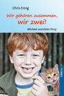 Buchcover Wir gehören zusammen, wir zwei!