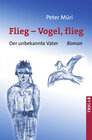 Buchcover Flieg - Vogel flieg!
