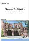 Buchcover Philipp & Clemens - eine außergewöhnliche Freundschaft