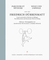 Buchcover Wege und Umwege mit Friedrich Dürrenmatt Band 2