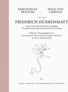 Buchcover Wege und Umwege mit Friedrich Dürrenmatt Band 3