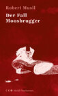 Buchcover Der Fall Moosbrugger (Steidl Nocturnes)