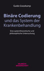 Buchcover Binäre Codierung und das System der Krankenbehandlung