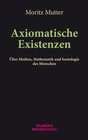 Buchcover Axiomatische Existenzen