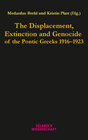Buchcover The Displacement, Extinction and Genocide of the Pontic Greeks 1916–1923