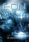 Buchcover Eon - Das letzte Zeitalter, Band 5: Die Knotenwelt (Science Fiction)