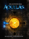 Buchcover Die Lichtstein-Saga 1: Aquilas