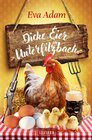 Buchcover DICKE EIER IN UNTERFILZBACH