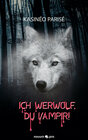 Buchcover Ich Werwolf, du Vampir!