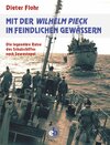 Buchcover Mit der Wilhelm Pieck in feindlichen Gewässern