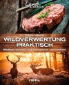 Buchcover Wildverwertung praktisch: Wildbret schnell und erfolgfreich vermarkten