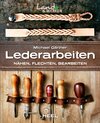 Buchcover Lederarbeiten - Nähen, Flechten, Bearbeiten