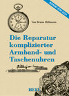 Buchcover Die Reparatur komplizierter Armband- und Taschenuhren