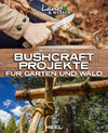 Buchcover Bushcraft-Projekte für Garten und Wald