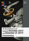 Buchcover 3D-Konstruktionen mit Autodesk Inventor 2017 und Inventor LT 2017