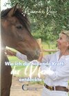 Buchcover Wie ich die heilende Kraft der Pferde entdeckte