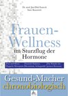 Buchcover Frauen-Wellness im Sturzflug der Hormone / Gesund-Macher chronobiologisch
