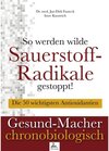 Buchcover So werden wilde Sauerstoff-Radikale gestoppt! / Gesund-Macher chronobiologisch