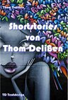 Buchcover Shortstories von Thom Delißen