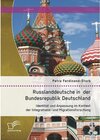 Buchcover Russlanddeutsche in der Bundesrepublik Deutschland: Identität und Anpassung im Kontext der Integrations- und Migrationsf