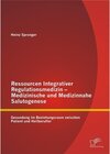 Buchcover Ressourcen Integrativer Regulationsmedizin - Medizinische und Medizinnahe Salutogenese: Gesundung im Beziehungsraum zwis