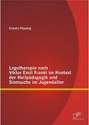 Buchcover Logotherapie nach Viktor Emil Frankl im Kontext der Heilpädagogik und Sinnsuche im Jugendalter