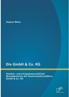 Buchcover Die GmbH & Co. KG: Handels- und ertragsteuerrechtliche Besonderheiten der Gesellschaftsrechtform GmbH & Co. KG. Stephan 