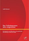 Buchcover Den Teilhabeprozess aktiv mitgestalten: Partizipation von Menschen mit psychischer Erkrankung im Bereich Arbeit. Judith 