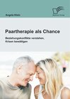 Buchcover Paartherapie als Chance: Beziehungskonflikte verstehen, Krisen bewältigen