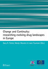Buchcover Change and Continuity: researching evolving drug landscapes in Europe
