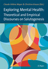 Buchcover Exploring Mental Health: Theoretical and Empirical Discourses on Salutogenesis