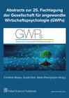 Buchcover Abstracts zur 25. Fachtagung der Gesellschaft für angewandte Wirtschaftspsychologie (GWPs)