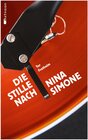 Buchcover Die Stille nach Nina Simone