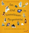 Buchcover Das Schaf im himmelblauen Morgenmantel - Kinderbuch-Künstler spielen Stille Post