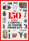 Buchcover Die 150 besten Camping- und Outdoor-Produkte