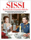 Buchcover SISSI – Kaiserliche Gourmet-Küche